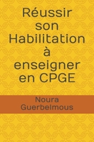 Réussir son Habilitation à enseigner en CPGE B08F6DJBQS Book Cover