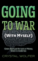 Going To War: (With Myself) 1038319846 Book Cover