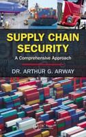 Supply Chain Security: A Comprehensive Approach 1466511877 Book Cover