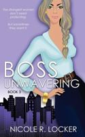 Boss Unwavering 1973333880 Book Cover