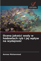 Ocena jakosci wody w hodowlach ryb i jej wplyw na wydajnosc (Polish Edition) 6208710103 Book Cover