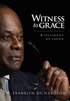 Witness to Grace: A Testimony of Favor 194078686X Book Cover