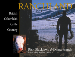 Ranchland: British Columbia's Cattle Country 1550172328 Book Cover
