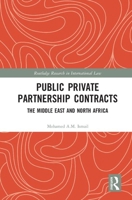 Public Private Partnership Contracts: The Middle East and North Africa 1032236868 Book Cover