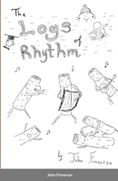 The Logs of Rhythm 129111369X Book Cover