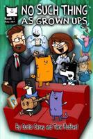 No Such Thing as Grown Ups Book One 1312237783 Book Cover