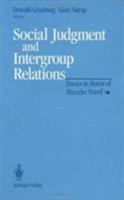 Social Judgment and Intergroup Relations: Essays in Honor of Muzafer Sherif 0387977252 Book Cover