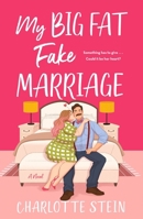 My Big Fat Fake Marriage 1250867975 Book Cover