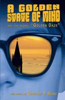 A Golden State of Mind and the sequel Golden Daze: Two Novels by Geoffrey P. Wong 1425144268 Book Cover