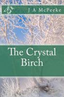 The Crystal Birch 150783358X Book Cover