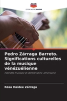 Pedro Zárraga Barreto. Significations culturelles de la musique vénézuélienne 6205737736 Book Cover