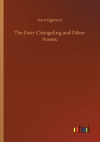 The Fairy Changeling and Other Poems 3752424672 Book Cover