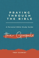 Praying Through the Gospels 1523471778 Book Cover