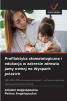 Profilaktyka stomatologiczna i edukacja w zakresie zdrowia jamy ustnej na Wyspach Jonskich (Polish Edition) 6630315219 Book Cover