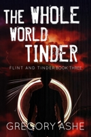 The Whole World Tinder 1636210538 Book Cover