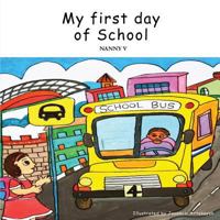 My First Day of School 1977534651 Book Cover