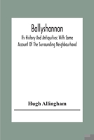 Ballyshannon: Its History and Antiquities 9354304303 Book Cover