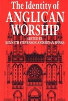 The Identity of Anglican Worship 0819215783 Book Cover