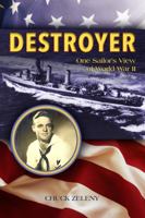 Destroyer!: One Sailor's View of World War II 0998901911 Book Cover
