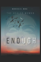 The Healed Woman: Enough B0CVBY1V2F Book Cover