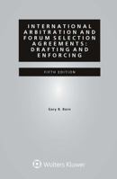 International Arbitration and Forum Selection Agreements: Drafting and Enforcing 9041183884 Book Cover