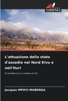 L'attuazione dello stato d'assedio nel Nord Kivu e nell'Ituri: Un problema in un contesto di crisi 6205706768 Book Cover