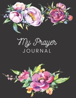 My Prayer Journal: Bible Study Organizer and Notebook 1686433069 Book Cover