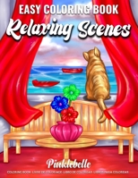 Relaxing Scenes: Easy Coloring Books for Adults Featuring Simple and Large Design Coloring Pages with Lovely Houses, Beautiful Scenery and Cute Object Perfect Coloring Book for Seniors B08PXK1323 Book Cover