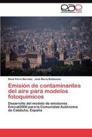 Emision de Contaminantes del Aire Para Modelos Fotoquimicos 384549137X Book Cover