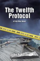 The Twelfth Protocol: A Patti Mac Novel 1499072678 Book Cover