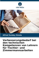Verbesserungsbedarf bei den technischen Kompetenzen von Lehrern für Tischler- und Zimmermannsarbeiten (German Edition) 6202767227 Book Cover