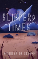 Slippery Times 1952876125 Book Cover