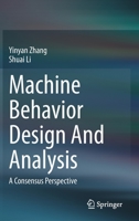 Machine Behavior Design And Analysis: A Consensus Perspective 9811532303 Book Cover