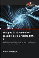 Sviluppo di nuovi inibitori peptidici della proteina BAG-1 (Italian Edition) 6209892701 Book Cover