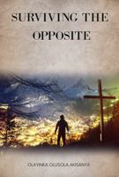 Surviving the Opposite 1951630831 Book Cover