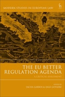 The EU Better Regulation Agenda: A Critical Assessment (Modern Studies in European Law) 1509941134 Book Cover