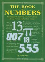 The Book of Numbers: From Zero to Infinity, an Entertaining List of Every Number That Counts 0785824472 Book Cover