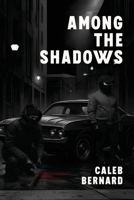 Among the Shadows B0FSCS25VR Book Cover