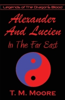 Alexander And Lucien In The Far East 173431897X Book Cover