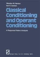 Classical Conditioning and Operant Conditioning: A Response Pattern Analysis 1461263123 Book Cover