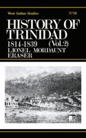 History of Trinidad from 1781-1839 and 1891-1896 (Cass Library of West Indian Studies,) 071461937X Book Cover