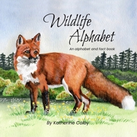 Wildlife Alphabet: An alphabet and fact book B08BW8KZ9J Book Cover