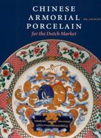 Chinese Armorial Porcelain for the Dutch Market 9040083312 Book Cover