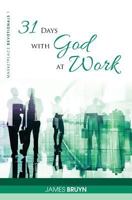 31 Days with God at Work 1775380505 Book Cover