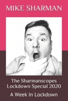 The Sharmanscopes Lockdown Special 2020: A Week In Lockdown B08NWJPFZQ Book Cover