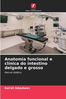 Anatomia funcional e clínica do intestino delgado e grosso 6209104185 Book Cover
