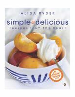 Simple & Delicious: Recipes from the Heart 0143528874 Book Cover