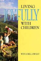 Living Joyfully With Children 1889051179 Book Cover