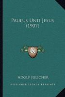 Paulus Und Jesus (Classic Reprint) 0270219110 Book Cover