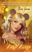 Curtis and the Wanting of Princess ZipZap B0GPB32VWC Book Cover